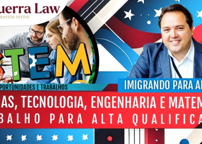 Imigrando para América: Explorando Caminhos para Profissionais de STEM